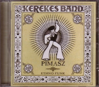 Kerekes Band- Pimasz Kerekes Band- Pimasz